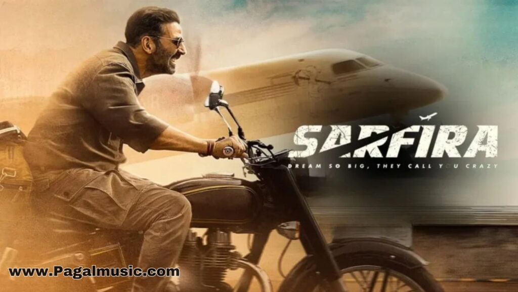 Sarfira Mp3 songs Download 2024 Pagalmusic